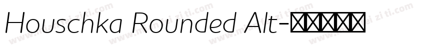 Houschka Rounded Alt字体转换